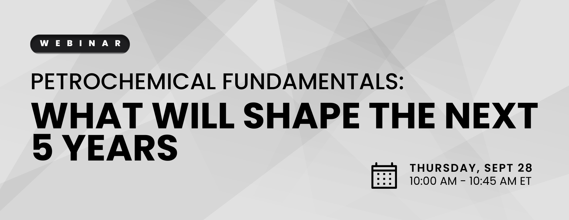 ESAI Energy Webinar: Petrochemical Fundamentals - What Will Shape the Next 5 Years